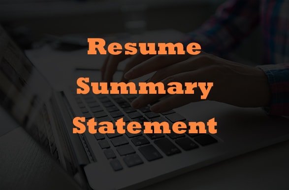 How to Write a Resume Summary Statement