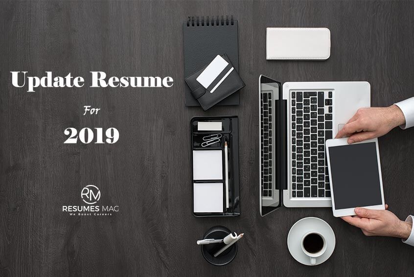 Updating Your Resume For 2019 - Points to Consider | Resumes Mag.