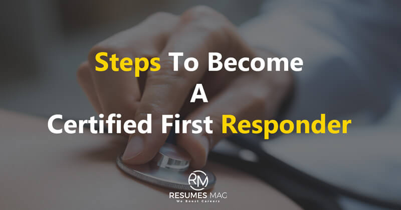 Steps to Become a Certified First Responder