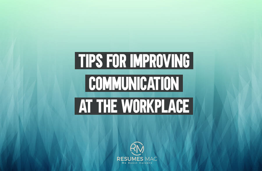 10 Brilliant Tips for Improving Communication at the Workplace